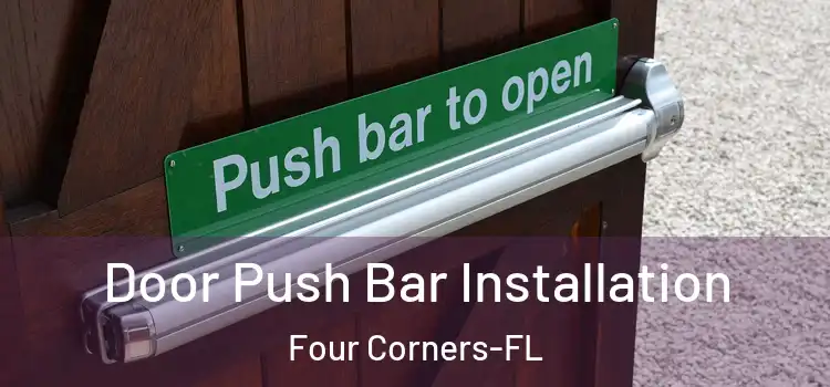 Door Push Bar Installation Four Corners-FL