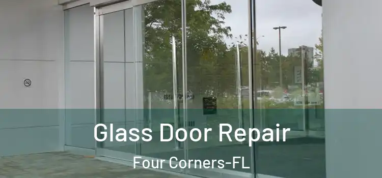 Glass Door Repair Four Corners-FL
