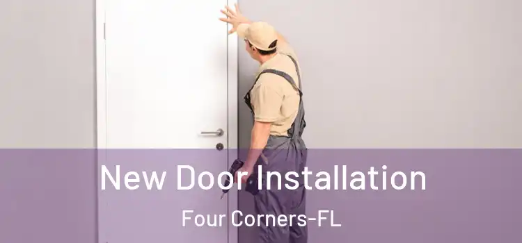  New Door Installation Four Corners-FL