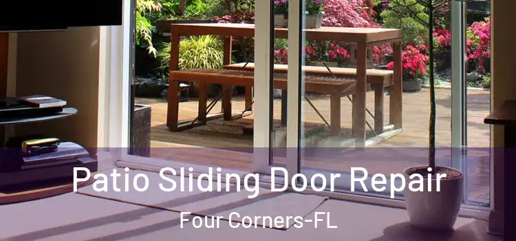 Patio Sliding Door Repair Four Corners-FL